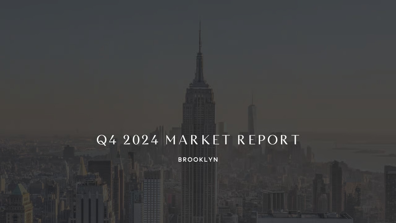 Brooklyn Quarter 4 2024 Market Report