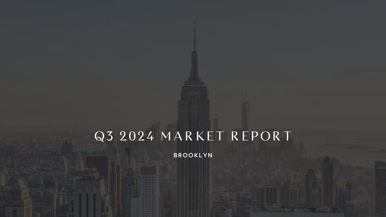 Brooklyn Quarter 3 2024 Market Report