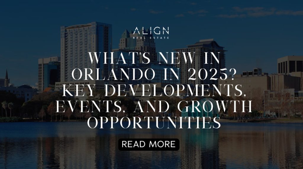 What’s New in Orlando in 2025? Key Developments, Events, and Growth Opportunities
