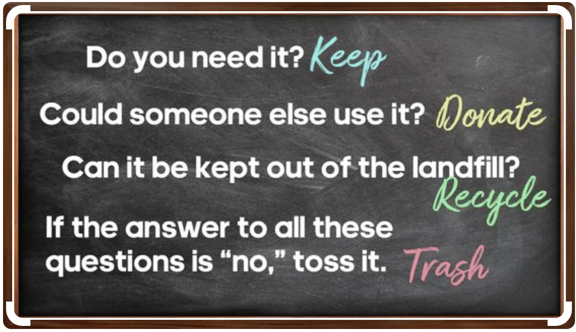 So, here's a fun and efficient way to tackle this task: Let's set up four boxes or bins, and label them as Keep, Donate, Recycle, and Trash.