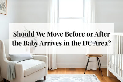 Expecting couple reviewing home options and deciding whether to move before or after the baby arrives in the DC area.
